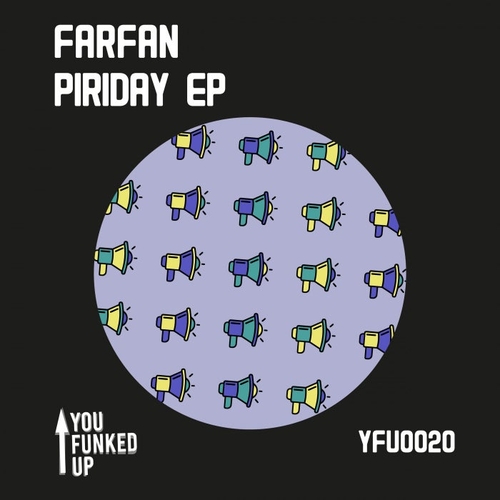 Farfan - Piriday EP [YFU0020]